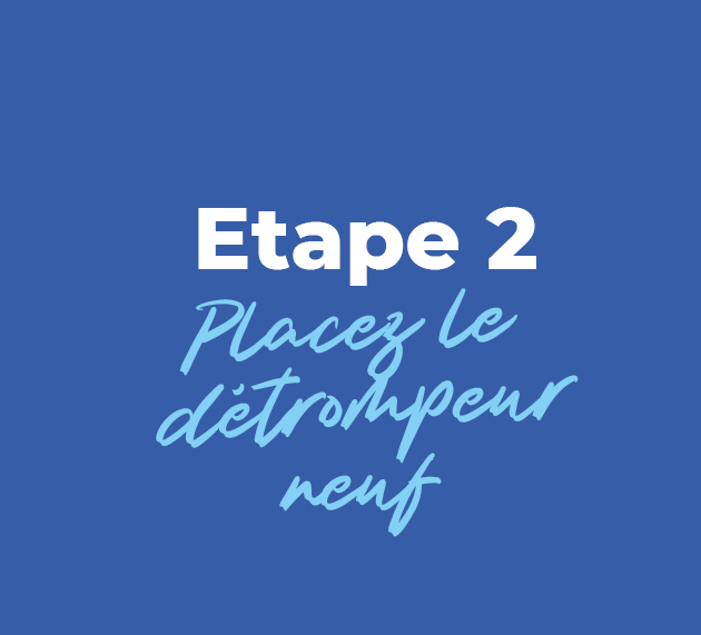 etape-2-placer-detrompeur-neuf