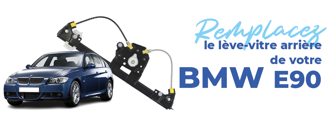 remplacer-leve-vitre-arrière-bmw-e90