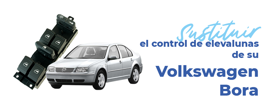 sustituir control elevalunas volkswagen bora