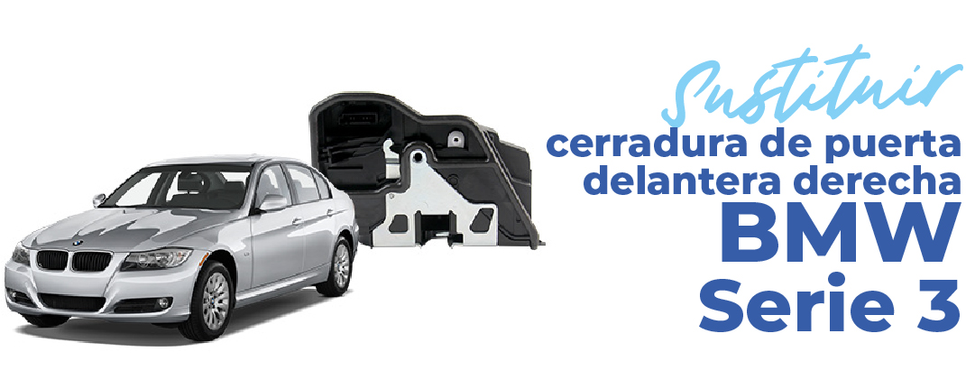 Cambie usted mismo la cerradura de la puerta delantera derecha de su BMW Serie 3