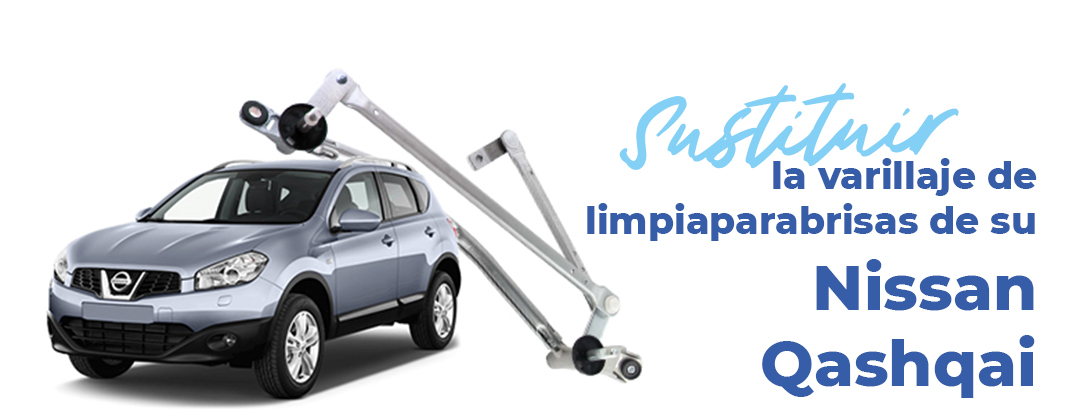 sustituir varillaje limpiaparabrisas nissan qashqai