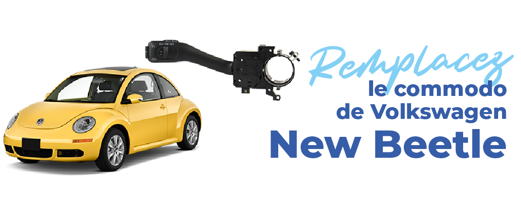 remplacer facilement le commodo new beetle